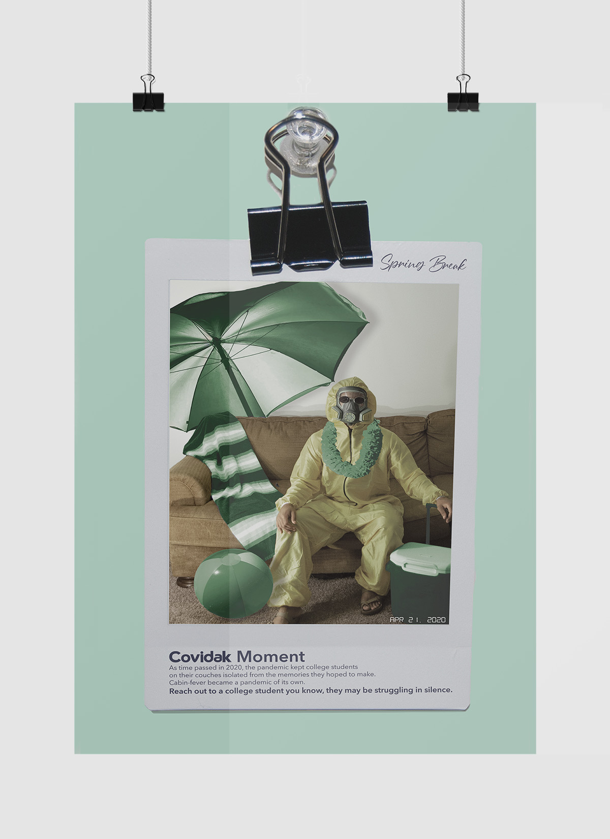 The second poster of the ad campaign series depicting a polaroid of a student sitting on a couch in a hazmat suit at what should have been Spring Break. The student is surrounded by beach items such as a beach ball and cooler, but their demeanor is unenthusiastic.